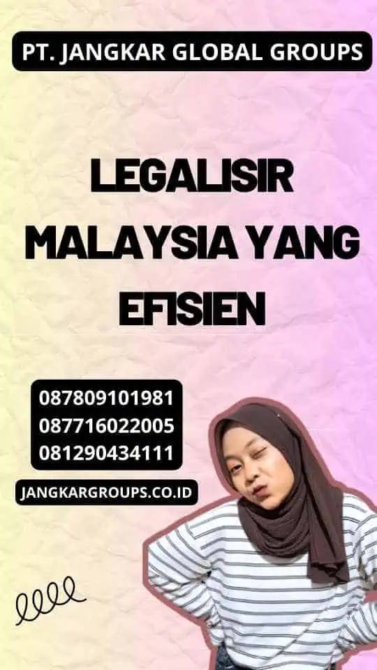 Legalisir Malaysia yang Efisien