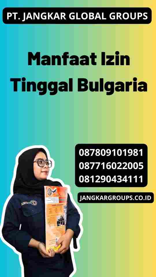 Manfaat Izin Tinggal Bulgaria