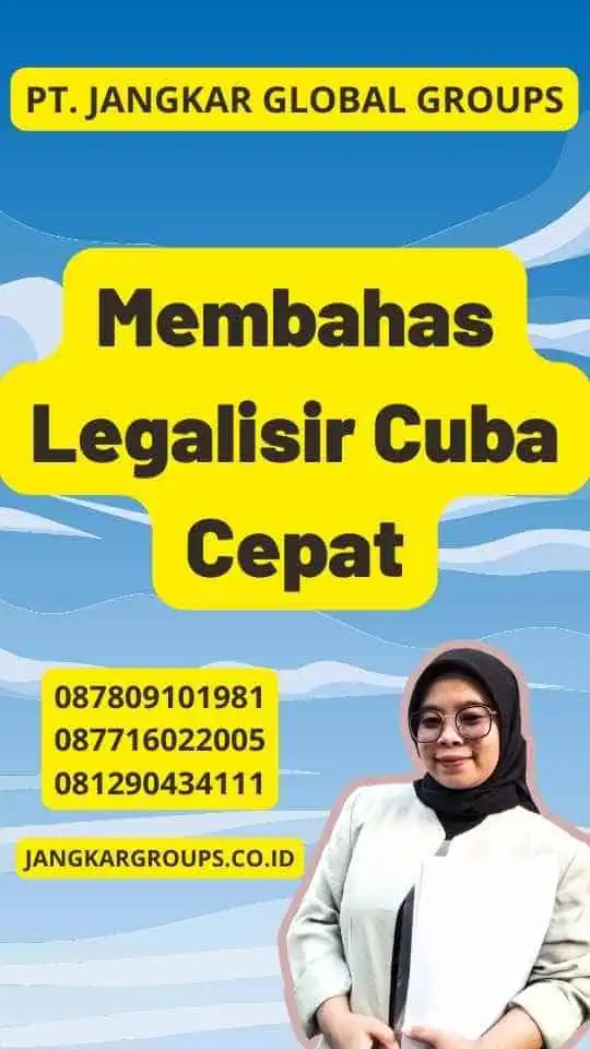 Membahas Legalisir Cuba Cepat