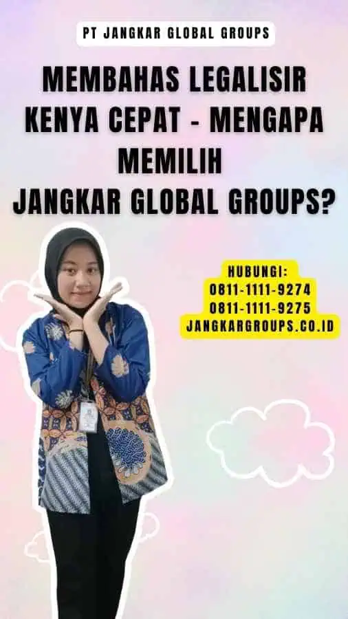 Membahas Legalisir Kenya Cepat - Mengapa Memilih Jangkar Global Groups