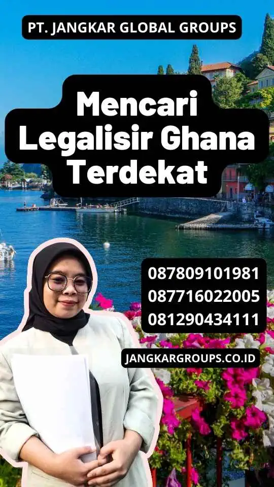 Mencari Legalisir Ghana Terdekat