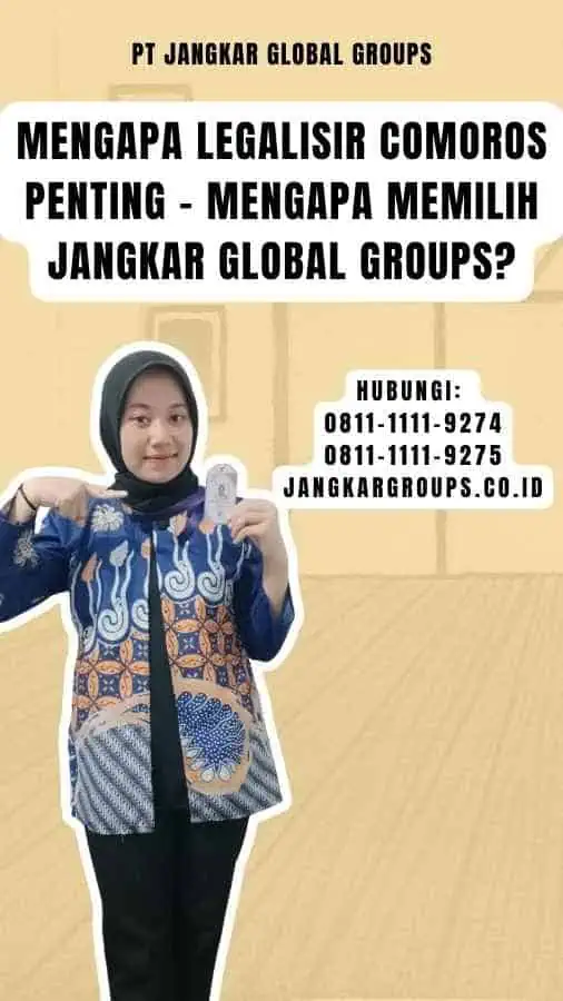 Mengapa Legalisir Comoros Penting - Mengapa Memilih Jangkar Global Groups