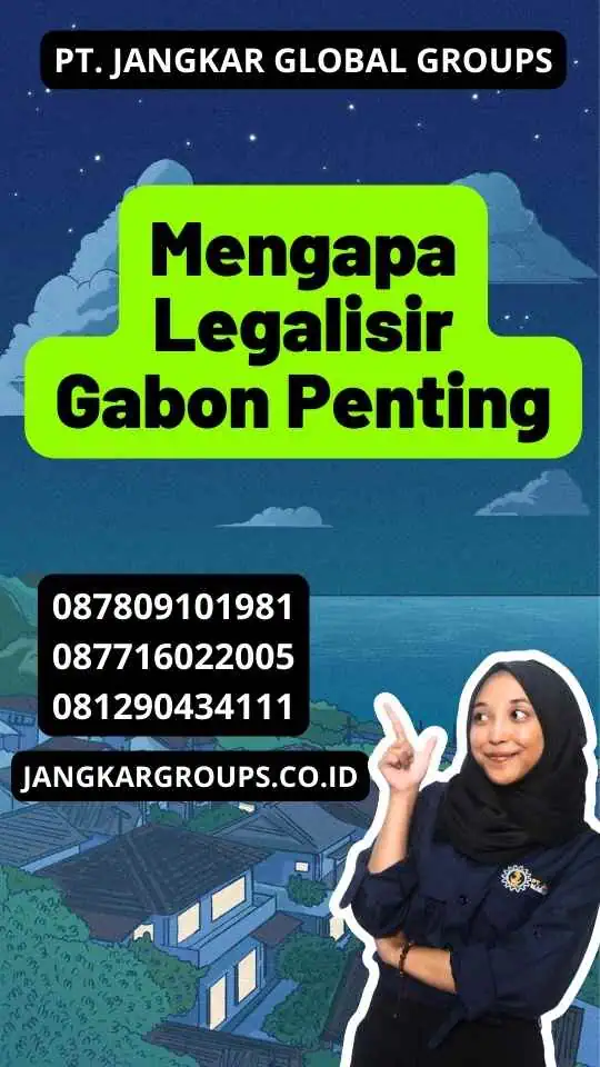 Mengapa Legalisir Gabon Penting