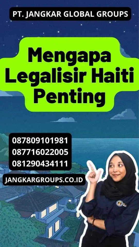 Mengapa Legalisir Haiti Penting