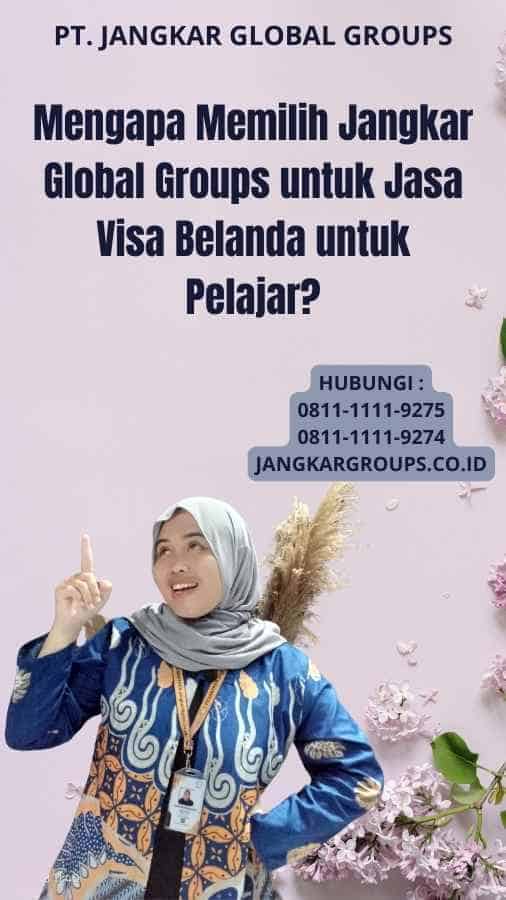 Mengapa Memilih Jangkar Global Groups untuk Jasa Visa Belanda untuk Pelajar?