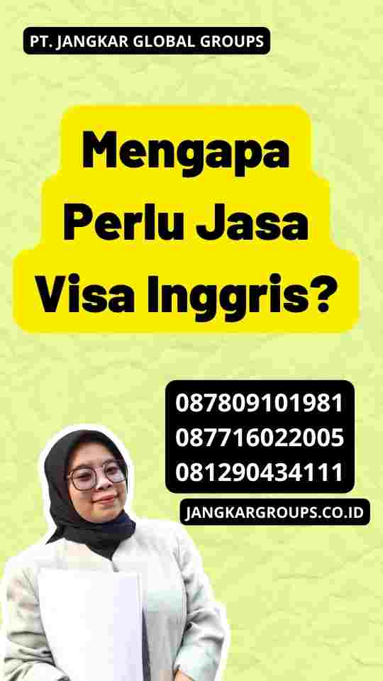 Mengapa Perlu Jasa Visa Inggris?