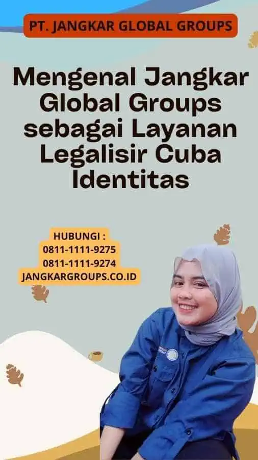 Mengenal Jangkar Global Groups sebagai Layanan Legalisir Cuba Identitas