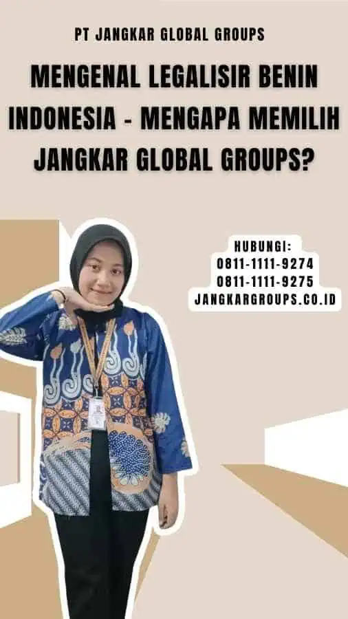 Mengenal Legalisir Benin Indonesia - Mengapa Memilih Jangkar Global Groups