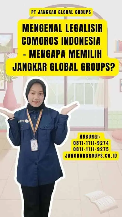 Mengenal Legalisir Comoros Indonesia - Mengapa Memilih Jangkar Global Groups