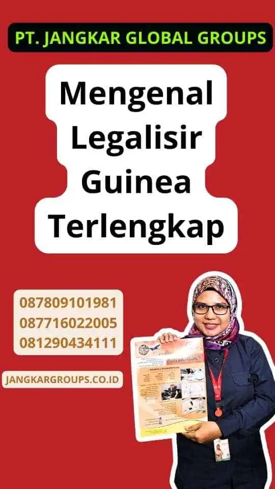 Mengenal Legalisir Guinea Terlengkap