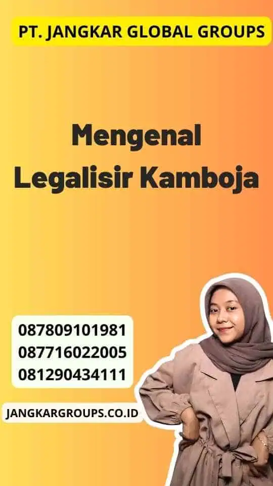 Mengenal Legalisir Kamboja