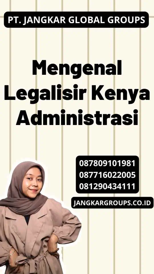 Mengenal Legalisir Kenya Administrasi