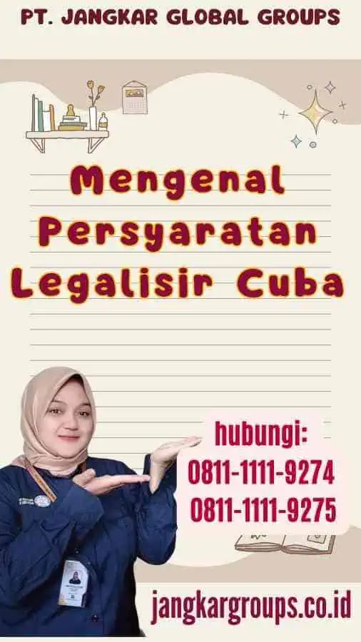 Mengenal Persyaratan Legalisir Cuba