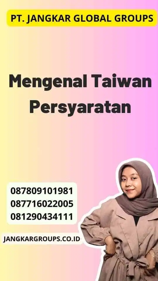 Mengenal Taiwan Persyaratan