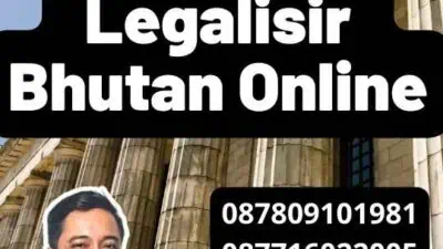 Mengurus Legalisir Bhutan Online