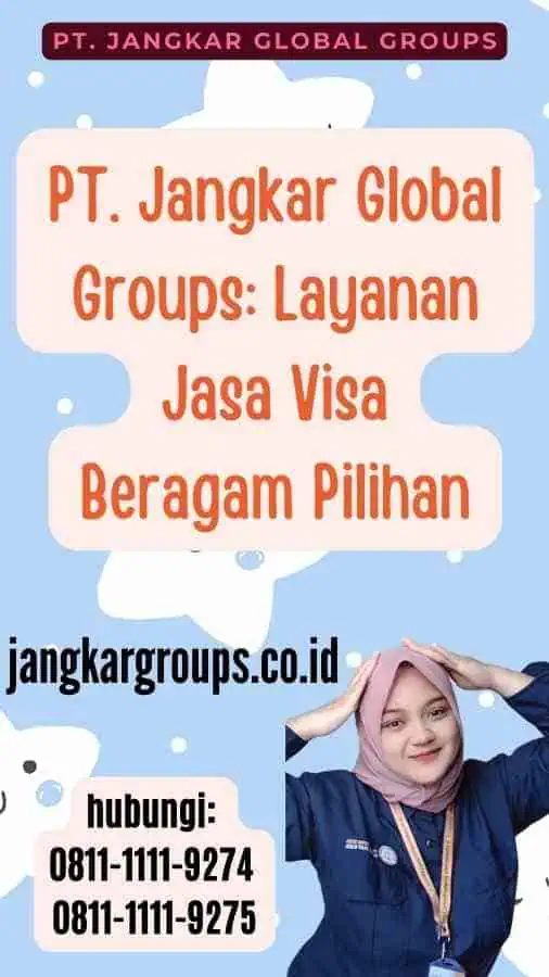 PT. Jangkar Global Groups Layanan Jasa Visa Beragam Pilihan