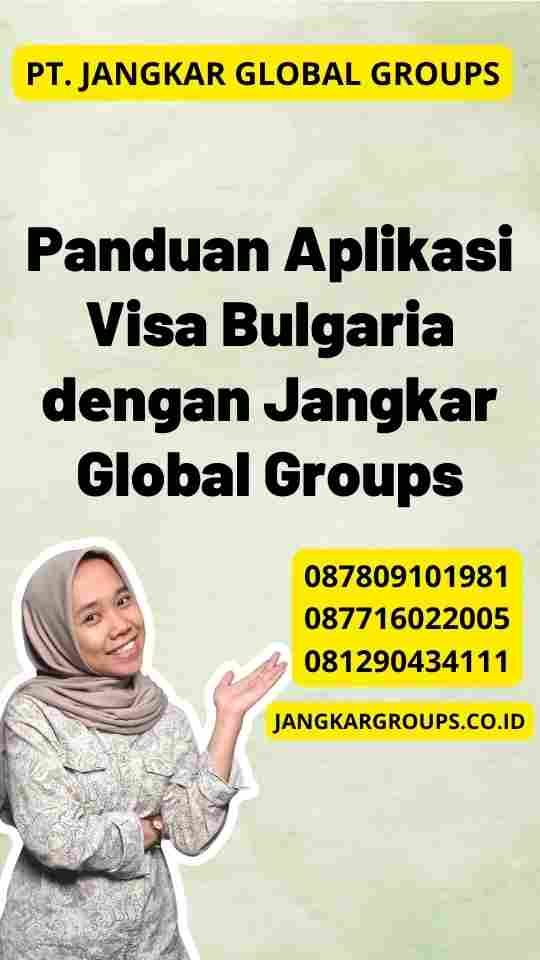 Panduan Aplikasi Visa Bulgaria dengan Jangkar Global Groups