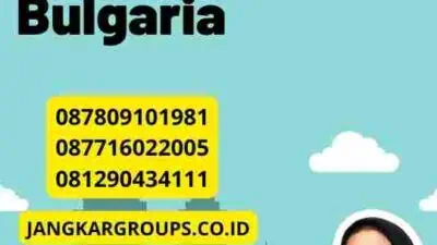 Panduan Cepat Mengurus Visa Bulgaria