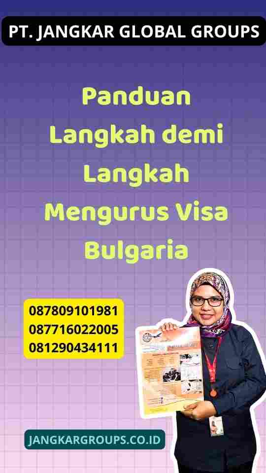 Panduan Langkah demi Langkah Mengurus Visa Bulgaria