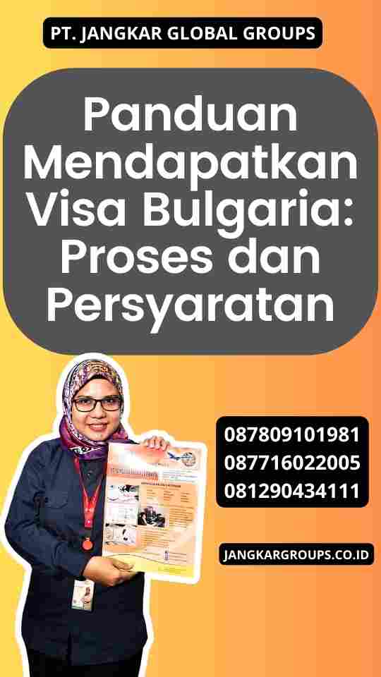 Panduan Mendapatkan Visa Bulgaria: Proses dan Persyaratan