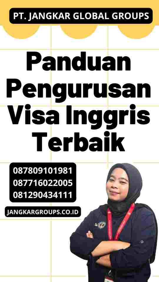 Panduan Pengurusan Visa Inggris Terbaik