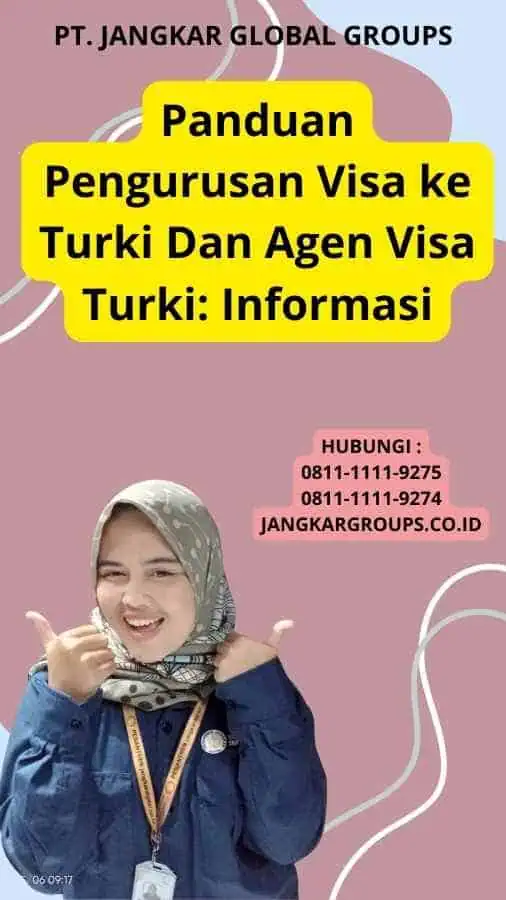 Panduan Pengurusan Visa ke Turki Dan Agen Visa Turki: Informasi