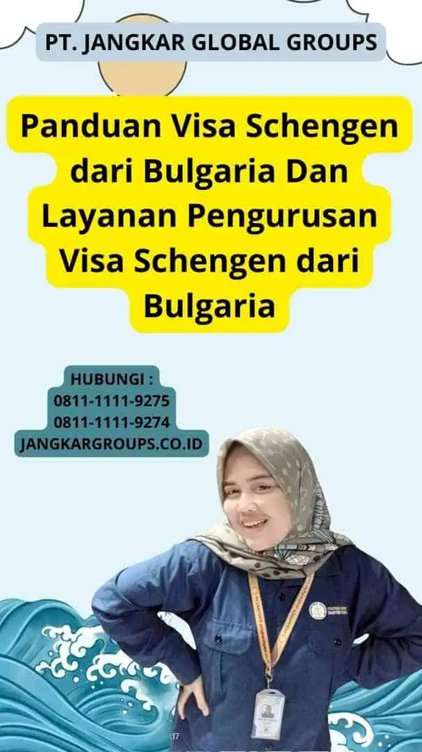 Panduan Visa Schengen dari Bulgaria Dan Layanan Pengurusan Visa Schengen dari Bulgaria