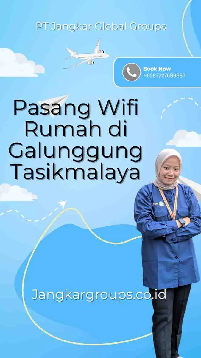 Pasang Wifi Rumah di Galunggung Tasikmalaya