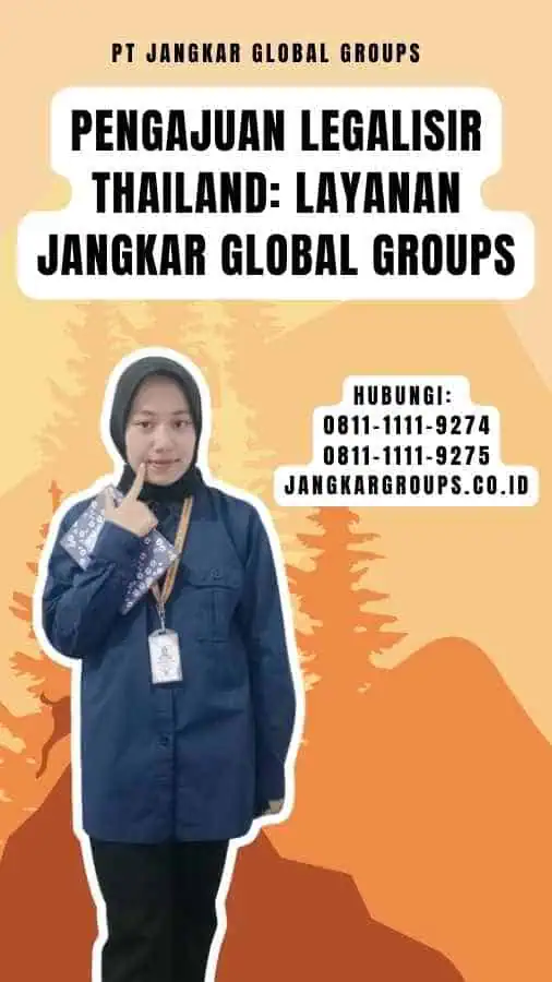 Pengajuan Legalisir Thailand Layanan Jangkar Global Groups