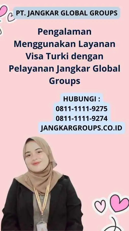 Pengalaman Menggunakan Layanan Visa Turki dengan Pelayanan Jangkar Global Groups