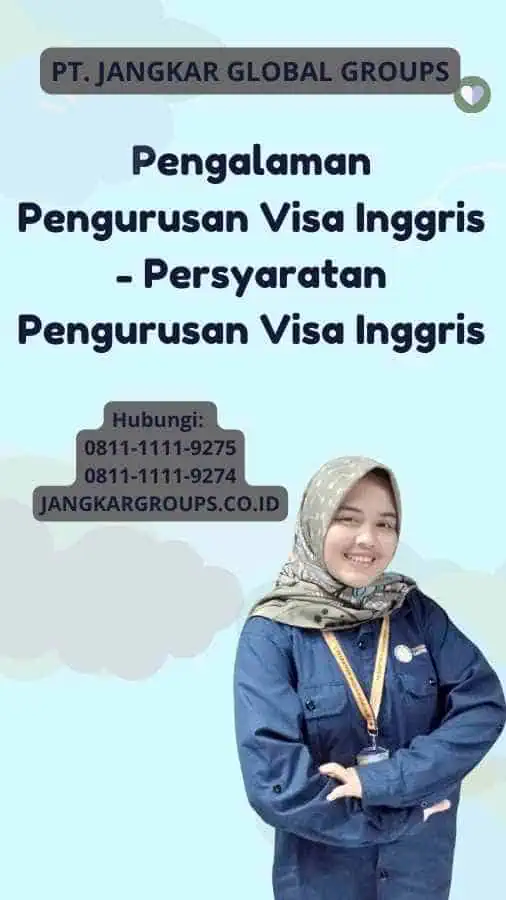 Pengalaman Pengurusan Visa Inggris - Persyaratan Pengurusan Visa Inggris