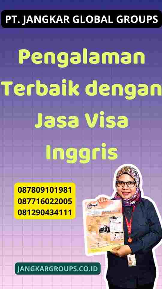 Pengalaman Terbaik dengan Jasa Visa Inggris