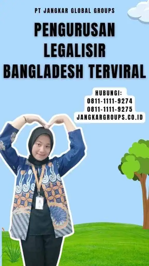 Pengurusan Legalisir Bangladesh Terviral