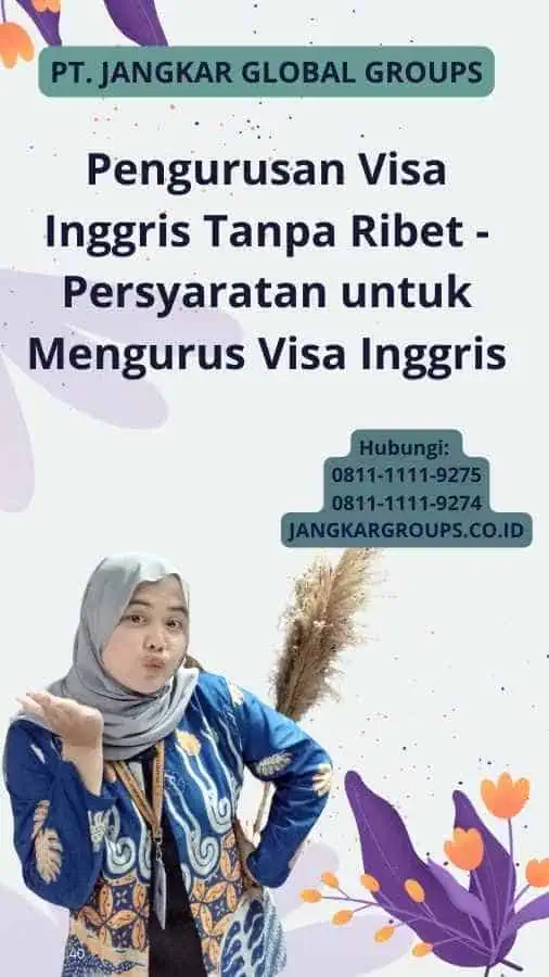 Pengurusan Visa Inggris Tanpa Ribet - Persyaratan untuk Mengurus Visa Inggris