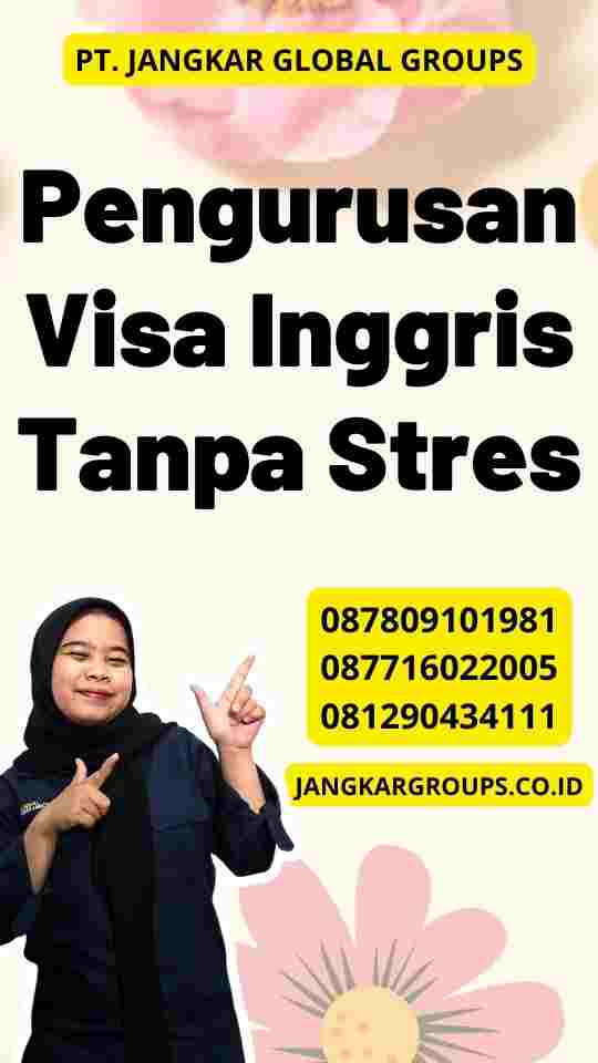 Pengurusan Visa Inggris Tanpa Stres