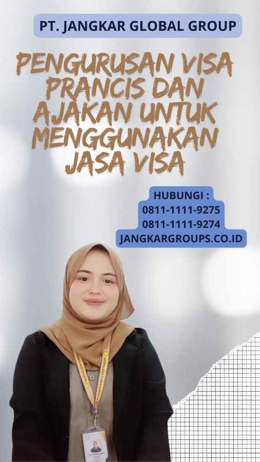 Pengurusan Visa Prancis Dan Ajakan untuk Menggunakan Jasa Visa