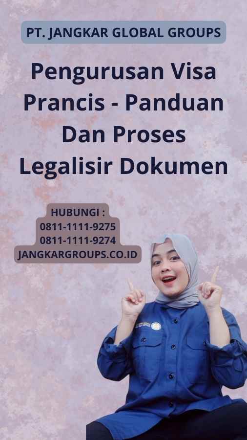 Pengurusan Visa Prancis - Panduan Dan Proses Legalisir Dokumen