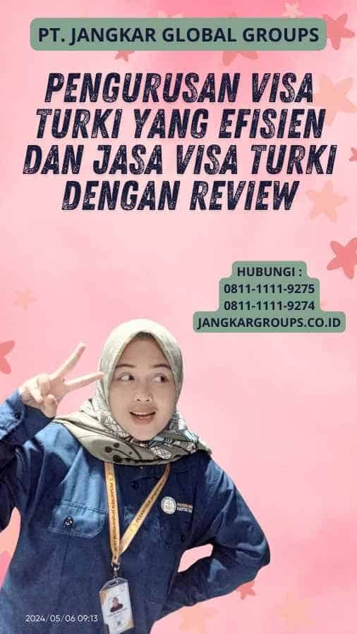 Pengurusan Visa Turki yang Efisien Dan Jasa Visa Turki dengan Review