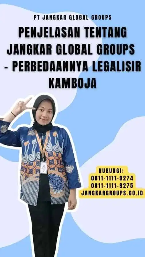 Penjelasan tentang Jangkar Global Groups - Perbedaannya Legalisir Kamboja