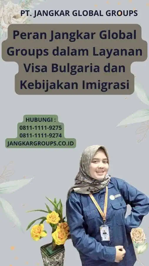 Peran Jangkar Global Groups dalam Layanan Visa Bulgaria dan Kebijakan Imigrasi