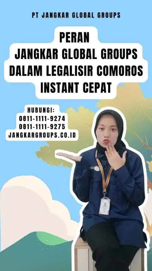 Peran Jangkar Global Groups dalam Legalisir Comoros Instant Cepat