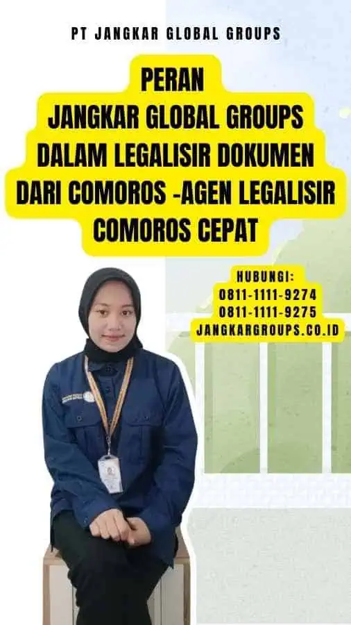 Peran Jangkar Global Groups dalam Legalisir Dokumen dari Comoros -Agen Legalisir Comoros Cepat