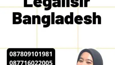 Persyaratan Legalisir Bangladesh