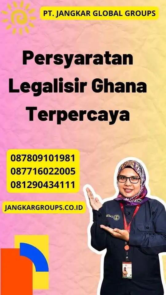 Persyaratan Legalisir Ghana Terpercaya