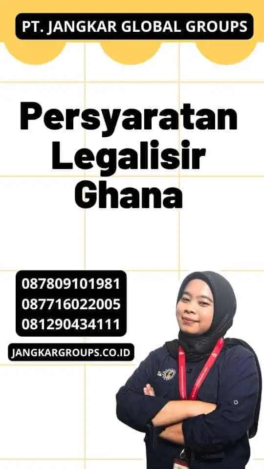 Persyaratan Legalisir Ghana