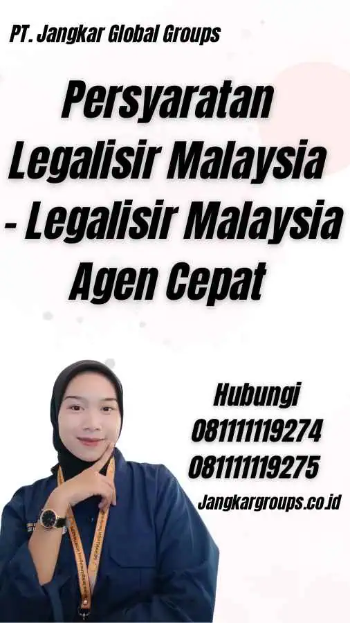 Persyaratan Legalisir Malaysia - Legalisir Malaysia Agen Cepat