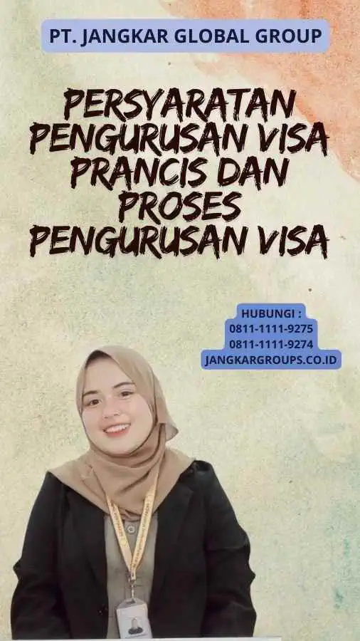 Persyaratan Pengurusan Visa Prancis Dan Proses Pengurusan Visa