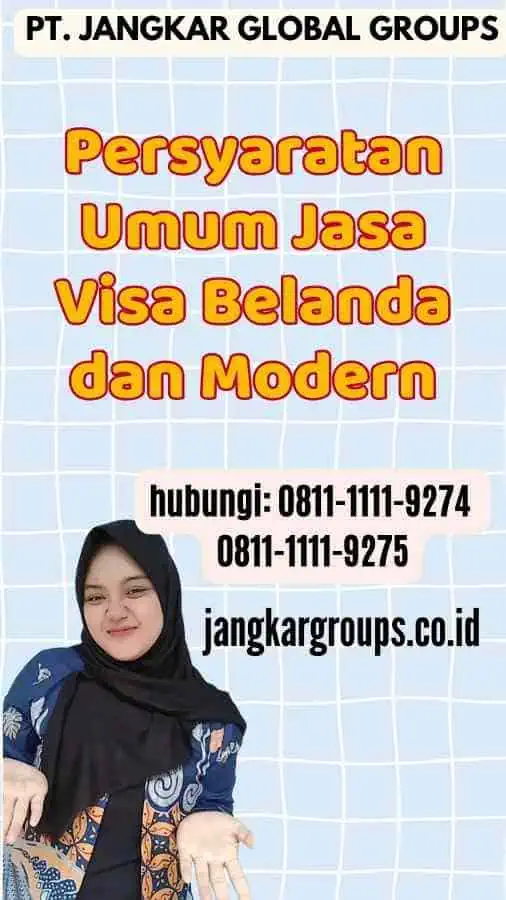 Persyaratan Umum Jasa Visa Belanda dan Modern