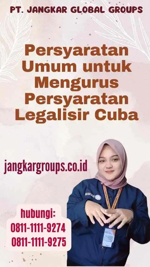 Persyaratan Umum untuk Mengurus Persyaratan Legalisir Cuba