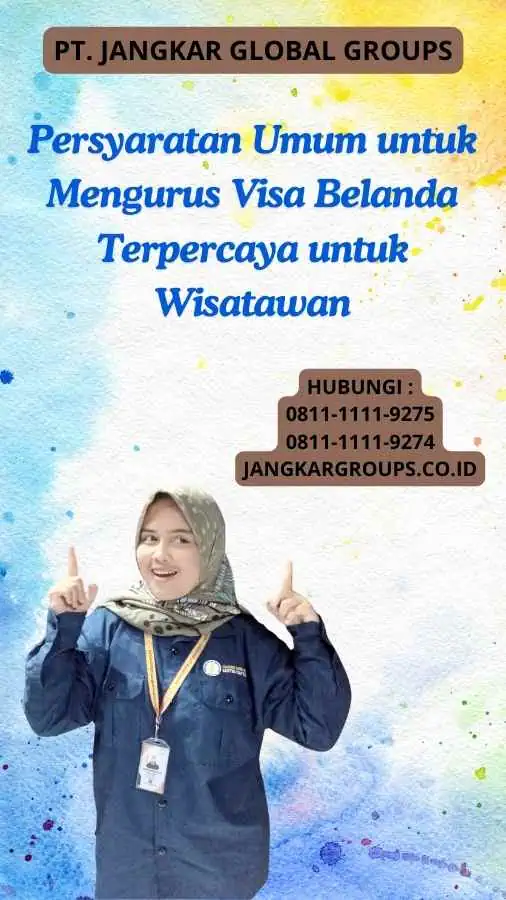 Persyaratan Umum untuk Mengurus Visa Belanda Terpercaya untuk Wisatawan